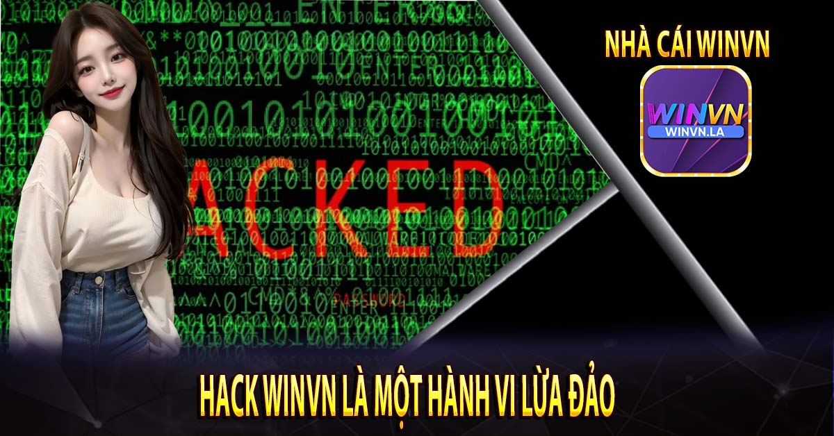 HACK Winvn LÀ MỘT HÀNH VI LỪA ĐẢO