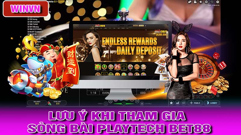 Lưu ý cần biết khi tham gia sòng bài Playtech bet88